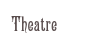 Theatre