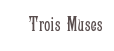 Trois Muses